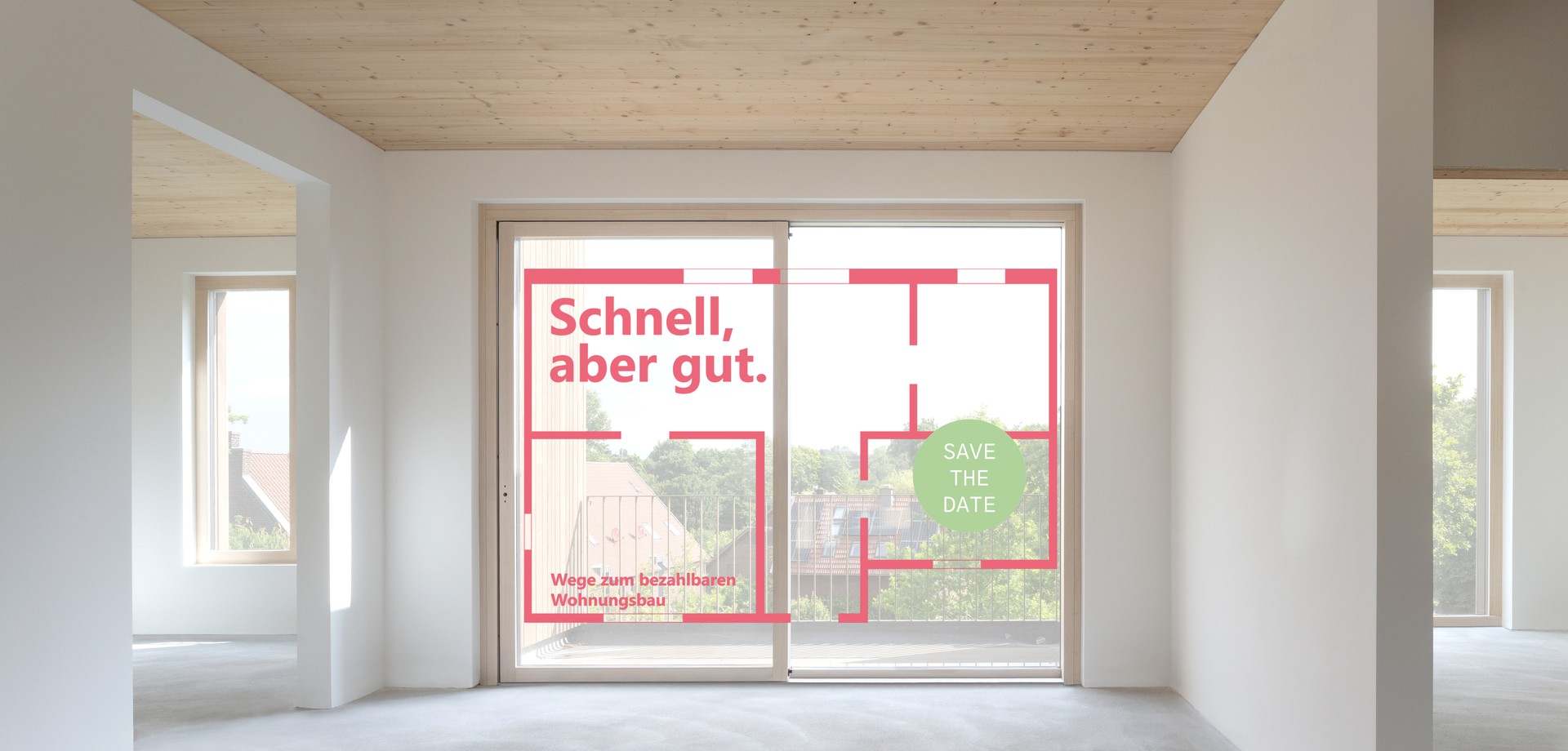 Blick aus einer Wohnung im Rohbau, mit dem Veranstaltungslogo.